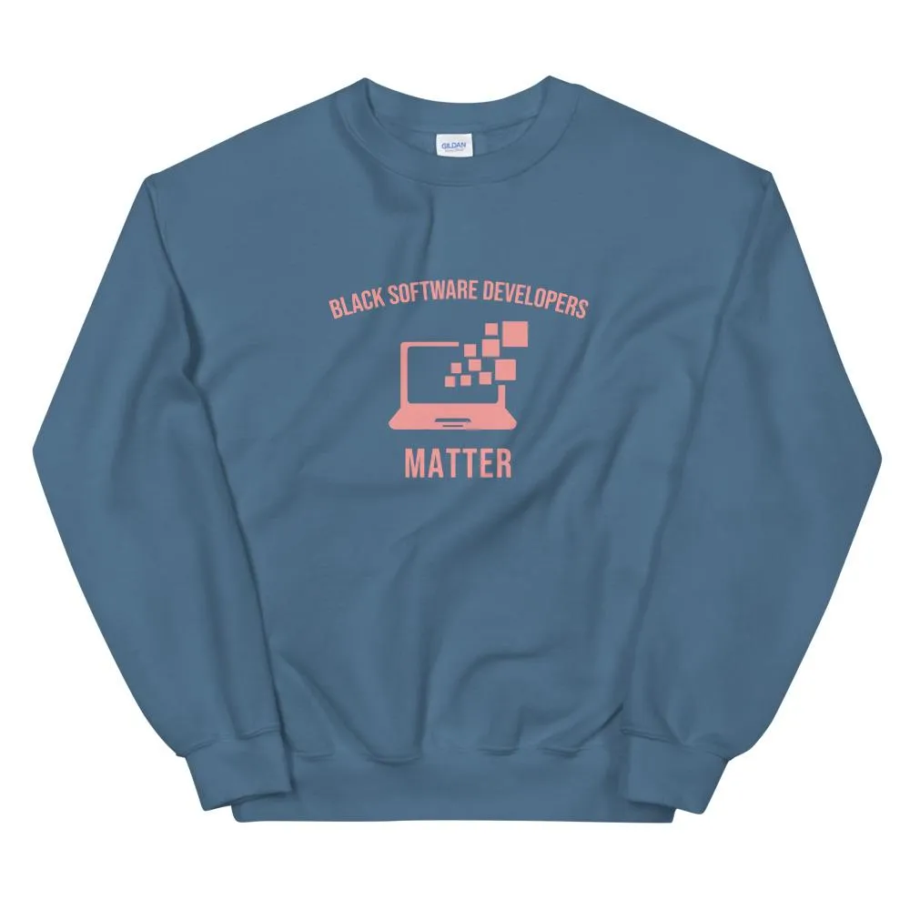 Black Software Developers Matter - Sweatshirt